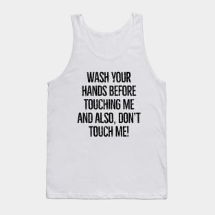 Stay away from me! Tank Top